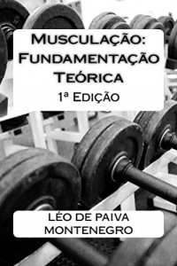 Baixar Musculação: Fundamentação Teórica pdf, epub, eBook