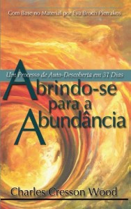 Baixar Abrindo-se Para a Abundancia: Um Processo de Auto-Descolerta em 31 Dias pdf, epub, eBook