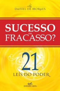 Baixar Sucesso ou Fracasso? 21 Leis do Poder pdf, epub, eBook
