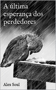 Baixar A &uacute;ltima esperan&ccedil;a dos perdedores pdf, epub, eBook