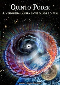Baixar Quinto Poder – A verdadeira guerra entre o bem e o mal (Mundos Superiores Livro 2) pdf, epub, eBook