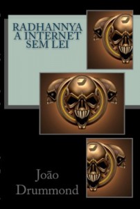 Baixar Radhannya – A Internet Sem Lei pdf, epub, eBook