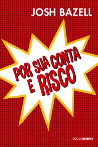 Baixar Por sua conta e risco pdf, epub, eBook