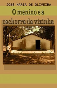 Baixar O menino e a cachorra da vizinha pdf, epub, eBook