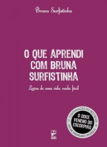 Baixar O que aprendi com bruna surfistinha: Li&ccedil;&otilde;es de uma vida nada f&aacute;cil pdf, epub, eBook