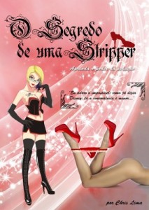 Baixar O Segredo de Uma Stripper (Aprenda o Poder da Sedu&ccedil;&atilde;o Livro 1) pdf, epub, eBook