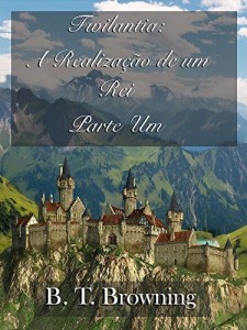 Baixar Twilantia:  A Realização de um Rei pdf, epub, eBook