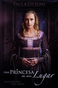 Baixar Uma Princesa em Meu Lugar pdf, epub, eBook