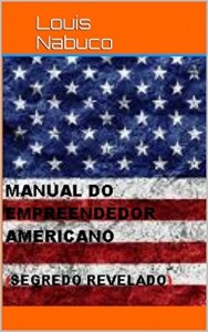 Baixar Manual do Empreendedor Americano: Segredo Revelado pdf, epub, eBook