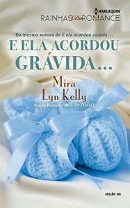 Baixar E Ela Acordou Grávida… Harlequin Rainhas do Romance Ed.101 pdf, epub, eBook