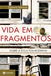 Baixar Vida em fragmentos: sobre &eacute;tica p&oacute;s-moderna pdf, epub, eBook