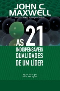 Baixar As 21 indispens&aacute;veis qualidades de um l&iacute;der: Seja o l&iacute;der que todos v&atilde;o seguir pdf, epub, eBook