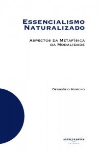 Baixar Essencialismo Naturalizado: Aspectos da Metafísica da Modalidade pdf, epub, eBook