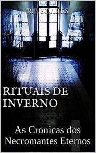 Baixar Rituais de Inverno: As Cronicas dos Necromantes Eternos pdf, epub, eBook