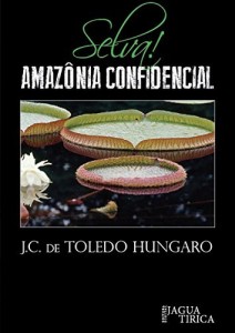 Baixar Selva! Amazônia Confidencial pdf, epub, eBook