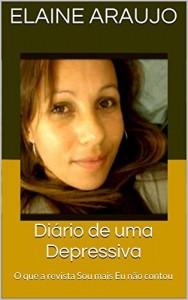 Baixar Diário de uma Depressiva: A História que a revista sou mais eu não contou pdf, epub, eBook