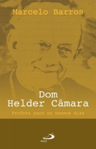 Baixar Dom Helder C&acirc;mara: Profeta para os nossos dias (Comunidade e miss&atilde;o) pdf, epub, eBook