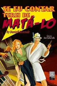 Baixar Se eu contar, terei de mat&aacute;-lo pdf, epub, eBook