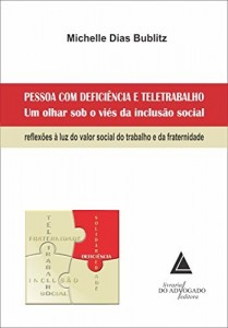 Baixar Pessoa com Deficiência e Teletrabalho um Olhar sob o Viés da Inclusão Social pdf, epub, eBook