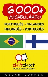 Baixar 6000+ Português – Finlandês Finlandês – Português Vocabulário (Bate-papo Mundial) pdf, epub, eBook