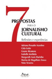 Baixar 7 propostas para o jornalismo cultural: reflex&otilde;es e experi&ecirc;ncias pdf, epub, eBook