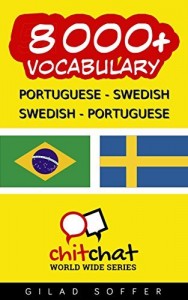 Baixar 8000+ Portuguese – Swedish Swedish – Portuguese Vocabulary (ChitChat WorldWide) pdf, epub, eBook
