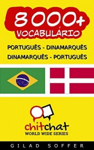 Baixar 8000+ Português – Dinamarquês Dinamarquês – Português Vocabulário (Bate-papo Mundial) pdf, epub, eBook