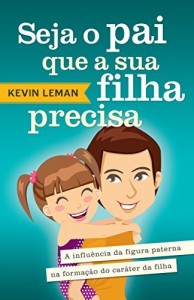 Baixar Seja o pai que sua filha precisa pdf, epub, eBook