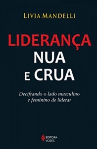Baixar Lideran&ccedil;a nua e crua pdf, epub, eBook