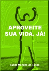 Baixar APROVEITE SUA VIDA. JÁ! pdf, epub, eBook