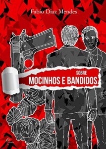 Baixar Sobre Mocinhos e Bandidos pdf, epub, eBook