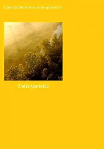 Baixar Supera&ccedil;&atilde;o! nada como um dia ap&oacute;s o outro. pdf, epub, eBook