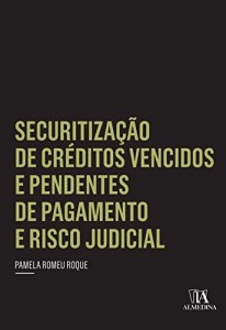 Baixar Securitização de Créditos Vencidos e Pendentes de Pagamento e Risco Judicial pdf, epub, eBook