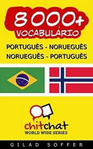 Baixar 8000+ Português – Norueguês Norueguês – Português Vocabulário (Bate-papo Mundial) pdf, epub, eBook