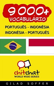Baixar 9000+ Português – Indonésia Indonésia – Português Vocabulário (Bate-papo Mundial) pdf, epub, eBook
