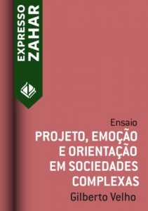 Baixar Projeto, emo&ccedil;&atilde;o e orienta&ccedil;&atilde;o em sociedades complexas – Ensaio pdf, epub, eBook