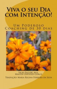 Baixar Viva o seu Dia com Inten&ccedil;&atilde;o! Um Poderoso Coaching pdf, epub, eBook