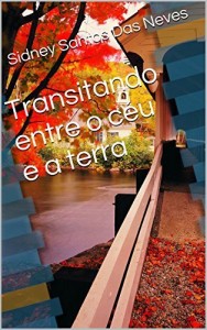 Baixar Transitando entre o céu e a terra pdf, epub, eBook