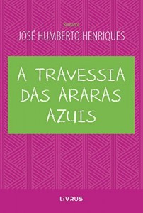 Baixar A Travessia das Araras Azuis pdf, epub, eBook