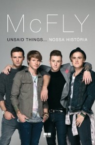 Baixar Mcfly – Unsaid Things…Nossa Hist&oacute;ria: Unsaid things… Nossa hist&oacute;ria pdf, epub, eBook