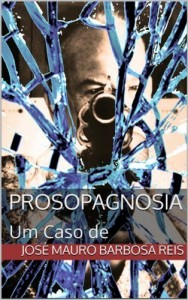 Baixar Um Caso de Prosopagnosia pdf, epub, eBook