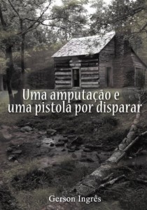 Baixar Uma Amputa&ccedil;&atilde;o e uma Pistola por Disparar pdf, epub, eBook