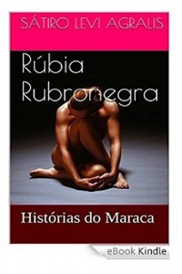 Baixar Rubia Rubronegra: Historias do Maraca: Polis, a Cidade – II (Eros, Pedos, Polis, Tanatos Livro 7) pdf, epub, eBook
