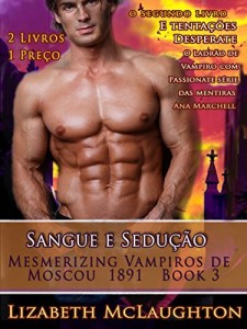 Baixar Sangue e sedução – Mesmerizing Vampiros de Moscou 1891: E tentações Desperate – O Ladrão de Vampiro com Passionate série das mentiras PARTE – 2 Livros 1 Preço pdf, epub, eBook