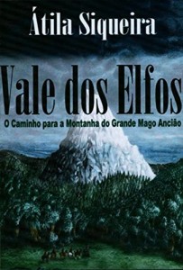 Baixar Vale dos Elfos I: O Caminho para a Montanha do Grande Mago Ancião pdf, epub, eBook