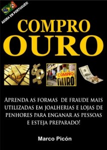 Baixar Compro Ouro. Aprenda as formas de fraude mais utilizadas em joalherias e lojas de penhores para enganar as pessoas… pdf, epub, eBook