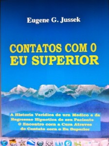 Baixar Contatos Com O Eu Superior: A Hist&oacute;ria Ver&iacute;dica de um M&eacute;dico e da Regress&atilde;o Hipn&oacute;tica de seu Paciente -O Encontro… pdf, epub, eBook