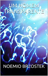 Baixar UM HOMEM TRANSPARENTE pdf, epub, eBook