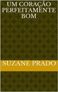 Baixar Um cora&ccedil;&atilde;o perfeitamente bom pdf, epub, eBook
