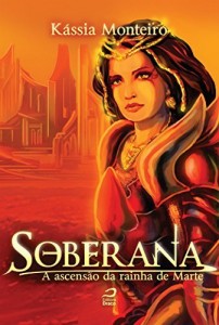 Baixar Soberana: A ascensão da rainha de Marte pdf, epub, eBook